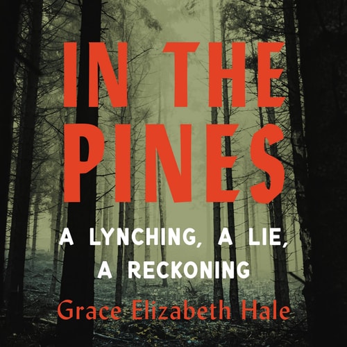 In the Pines: A Lynching, a Lie, a Reckoning
