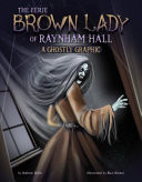 The Eerie Brown Lady of Raynham Hall A Ghostly Graphic