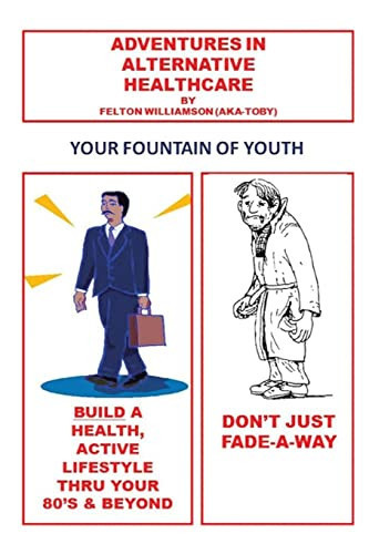 Adventures in Alternative Healthcare Your Fountain of Youth