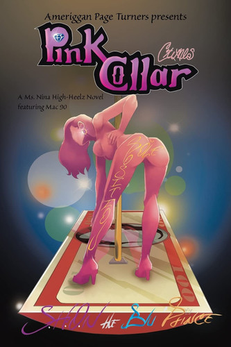 Pink Collar Crime'S Pole Position: A Ms. Nina High-Heelz Novel Featuring Mac 90