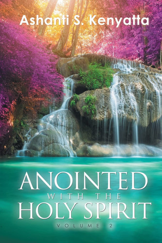 Anointed with the Holy Spirit Volume 2