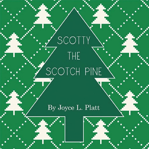 Scotty the Scotch Pine