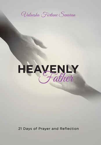 Heavenly Father 21 Days of Prayer and Reflection