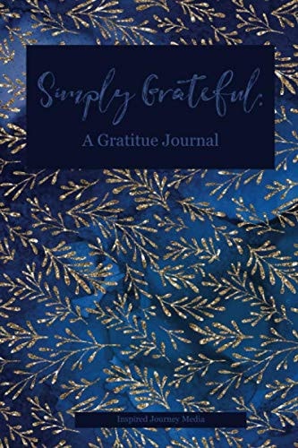 Simply Grateful: a Gratitude Journal