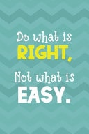Do What Is Right, Not What Is Easy Notebook Journal Composition Blank Lined Diary Notepad