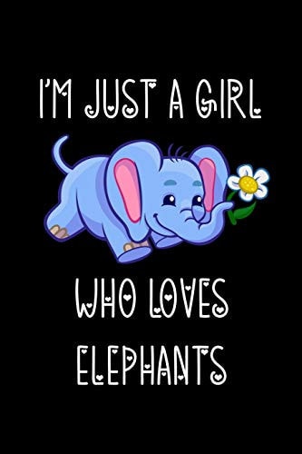 Just a Girl Who Loves Elephants Elephants Lovers Journal, Notebook and Notepad | Cute Gift for Girls and Women