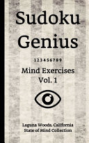Sudoku Genius Mind Exercises Volume 1 Laguna Woods, California State of Mind Collection