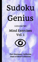 Sudoku Genius Mind Exercises Volume 1 Port Hueneme, California State of Mind Collection