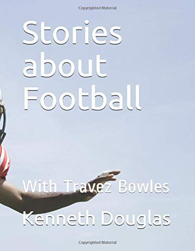 Stories about Football: With Travez Bowles