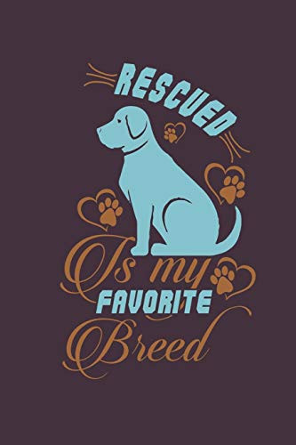 Rescued Is My Favourite Breed Book Gifts for Animal Lovers: Lined Pages with Doggo Icon
