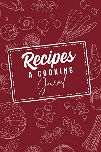 Recipes : A Cooking Journal: 6x9 inch Inspirational tea Journal to track, rate and note all your favorite recipes for cooking & baking: 119 pages, perfect to take down notes, track & have fun.