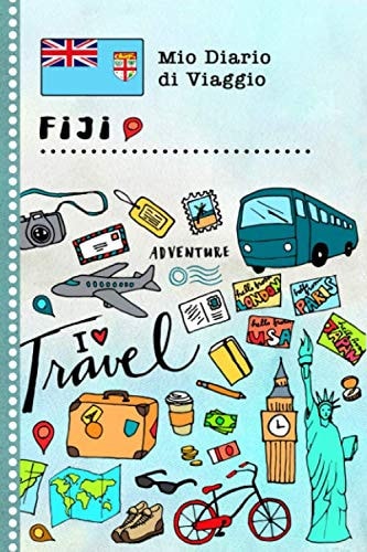 Isole Fiji Diario Di Viaggio Libro Interattivo per Bambini per Scrivere, Disegnare, Ricordi, Quaderno Da Disegno, Giornalino, Agenda Avventure - Attività per Viaggi e Vacanze Viaggiatore