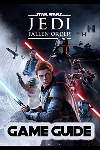 Star Wars Jedi Fallen Order Guide: Walkthrough, How To-s, Tips and Tricks and A Lot More!