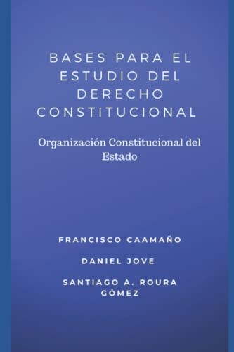 Bases para el Estudio Del Derecho Constitucional Organización Constitucional Del Estado