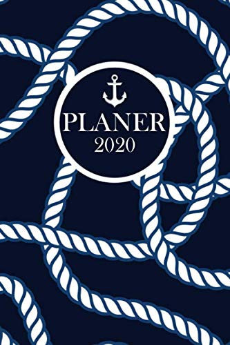 Planer 2020: Taschenkalender 2020 Maritim Nautisch | Wochenplaner & Terminkalender | Für Kapitäne, Segler & Skipper | Kalender mit Jahres-, Monats- ... | Format ca. A5 | (German Edition)