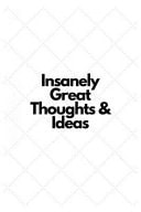 Insanely Out of the Box Thoughts & Ideas Lined Notebook