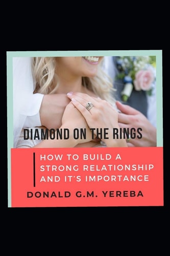 Diamond on the Rings How to Build a Strong Relationship and It's Importance
