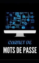 Carnet de Mots de Passe 100 Pages - Codes Secrets - Identifiants - Adresses Email - Internet - Sites Web - Blogs - Réseaux Sociaux - Smartphone - Ordinateur - Téléphone - Pc - Protection des Données Personnelles - Informatique- Personnel - Professionnel