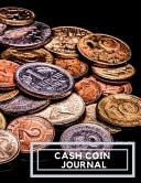 Cash Coin Journal Coin Collection Journal, Coin Collection Book, This Cash Coin Journal to Collect Your Coin Record