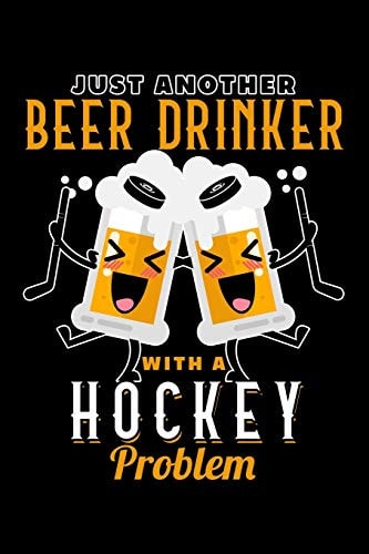 Just Another Beer Drinker with a Hockey Problem Dot Grid Journal, Diary, Notebook, 6x9 Inches with 120 Pages