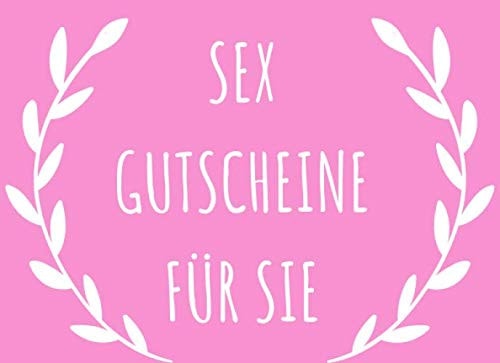 Sex Gutscheine 50 Gutscheine Für Sie Verbessern Sie Ihr Sexualleben Lass Dich und Dein Schatz überraschen Perfekte Geschenkidee Für Weihnachten, Jubiläum, Geburtstag