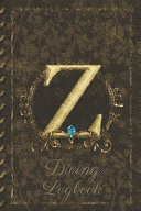 Z Diving Logbook Scuba Diving Log Book: Perfect Size for Dive Bag. Monogram Initial Design
