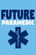 Future Paramedic Blank Lined Notebook Journal: Emergency Responder Technician Registered Medical Practitioner EMT EMS Student School Gift 6x9 - 110 Pages - Plain White Paper - Soft Cover Book