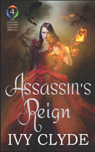 Assassin's Reign (The Assassin and her Dragon Princes)