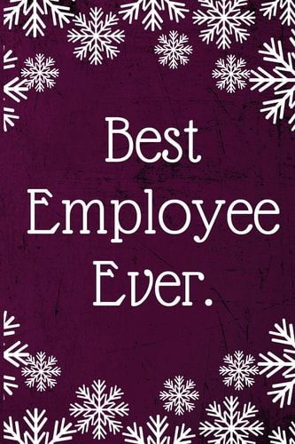 Best Employee Ever Employee Team Gifts- Lined Blank Notebook Journal