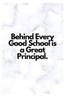 Behind Every Good School Is a Great Principal Lined Notebook
