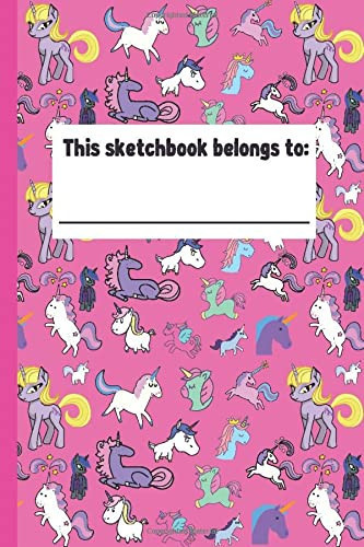 This Notebook Belongs To ___: Pink Sketchbook Unicorn Gifts For Girls, To Color And Inspire Creativity