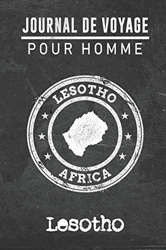 Journal de Voyage Pour Homme Lesotho 6x9 Carnet de Voyage I Journal de Voyage Avec Instructions, Checklists et Bucketlists, Cadeau Parfait Pour Votre Sjour  Lesotho et Pour Chaque Voyageur