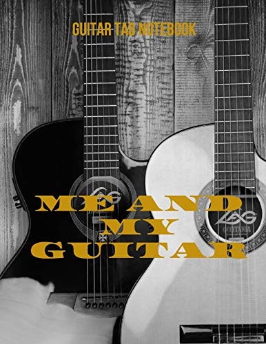 Guitar Tab Notebook Me and My Guitar Blank Book for Composing Guitar Music
