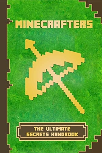 Minecrafters: The Ultimate Secrets Handbook