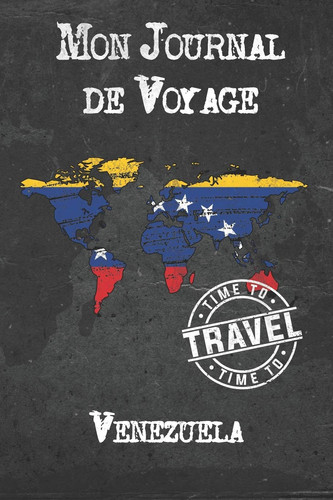 Mon Journal de Voyage Venezuela 6x9 Carnet de Voyage I Journal de Voyage Avec Instructions, Checklists et Bucketlists, Cadeau Parfait Pour Votre Sjour  Venezuela et Pour Chaque Voyageur