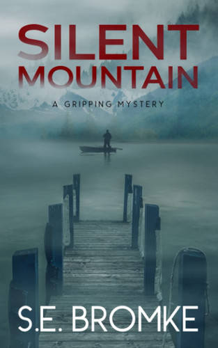 Silent Mountain A Gripping Mystery