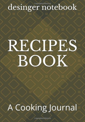 Recipes Book A Cooking Journal