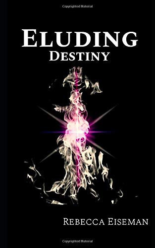 Eluding Destiny