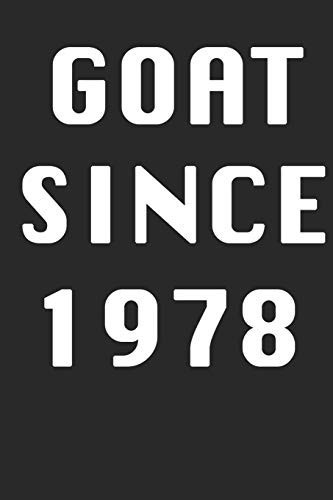 GOAT Since 1978 Notebook Birthday Gift Lined Notebook / Journal Gift, 120 Pages, 6x9, Soft Cover, Matte Finish