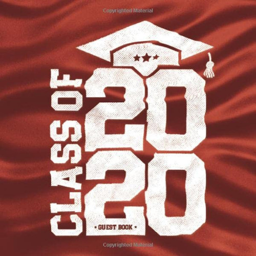 Class Of 2020 Guest Book: Blank Lined Graduation Sign In Journal With Gift Log: Dark Red Satin