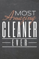 Most Amazing Cleaner Ever Cleaner Dot Grid Notebook, Planner Or Journal - 110 Dotted Pages - Office Equipment, Supplies - Funny Cleaner Gift Idea for Christmas Or Birthday