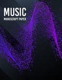 Music Notebook Tabs Music Writing Notebook, Journal - Blank Sheet Music Notebook - Wide Staff Blank Manuscript Paper - 9 Staves Per Page - ... - Staff Paper Notebook - 8 X11 - 102 Pages