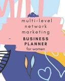 Multi-Level Network Marketing Business Planner for Women 6 Months Planner to Succed in MLM Business