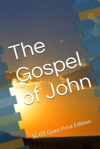 The Gospel of John SCOT Giant Print Edition
