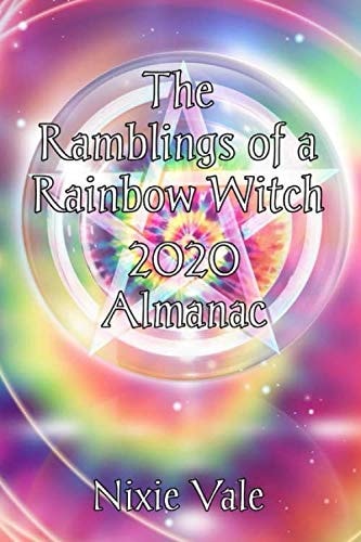 The Ramblings of a Rainbow Witch Almanac 2020: Special Edition