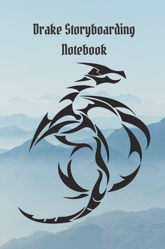 Drake Storyboarding Notebook Storyboarding Notebook, Sketchbook, Journal