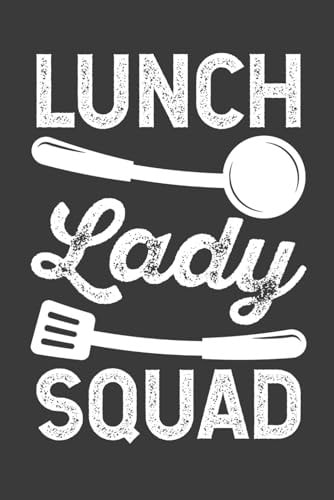 Lunch Lady Squad 6 X9 120 Page Blank-Lined Journal for Lunch Servers