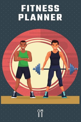 Fitness Planner Your Personal Fitness Tracker with Meal Planner for Healthy Living and Weight Loss Diet
