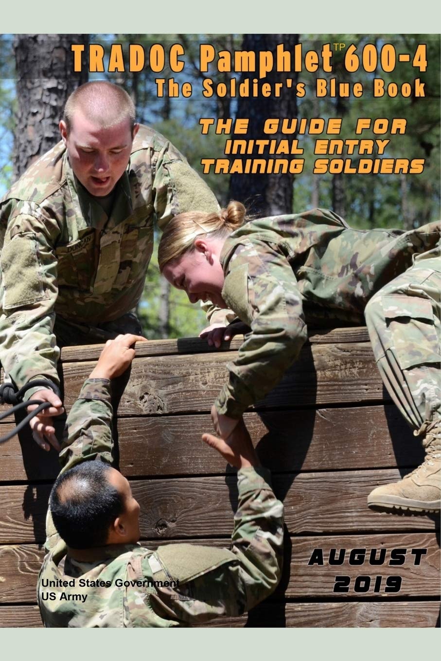TRADOC Pamphlet TP 600-4 The Soldier's Blue Book: The Guide for Initial Entry Soldiers