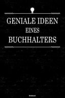 Geniale Ideen Eines Buchhalters Notizbuch Buchhalter Journal DIN A5 Liniert 120 Seiten Geschenk